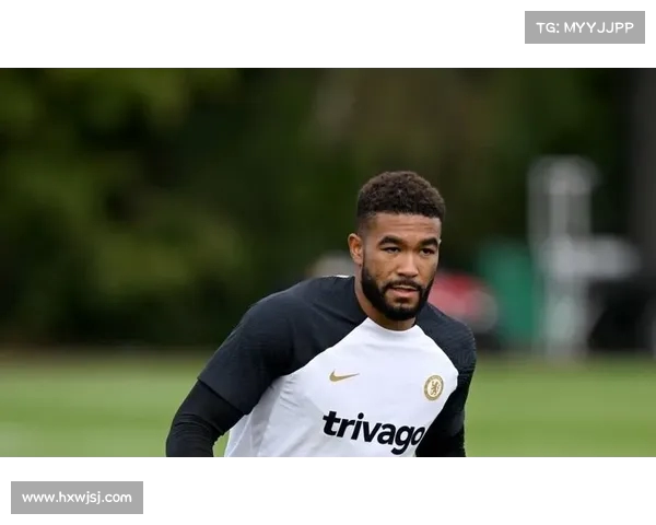 里斯詹姆斯：俱乐部氛围极佳 我们正处于一个非常有利的位置